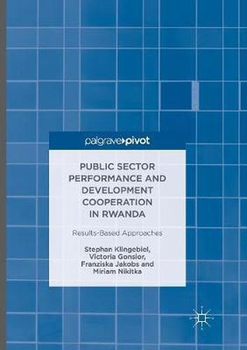 Cover image for Public Sector Performance and Development Cooperation in Rwanda: Results-Based Approaches