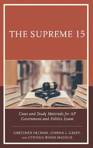 Cover image for The Supreme 15: Cases and Study Materials for AP Government and Politics Exam