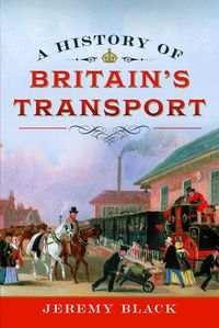 Cover image for A History of Britain's Transport