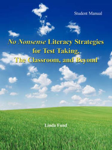 Cover image for No Nonsense Literacy Strategies for Test Taking, the Classroom, and Beyond