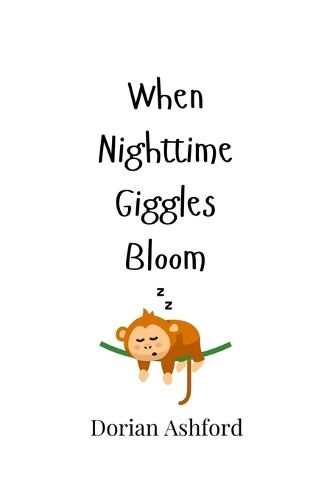 Cover image for When Nighttime Giggles Bloom