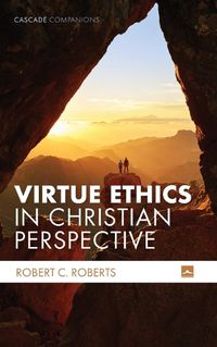 Cover image for Virtue Ethics in Christian Perspective