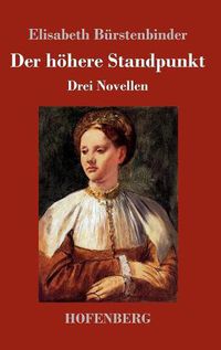 Cover image for Der hoehere Standpunkt: Drei Novellen