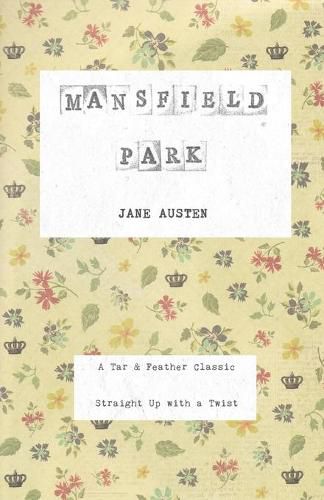 Mansfield Park: A Tar & Feather Classic, straight up with a twist.