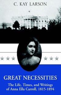 Cover image for Great Necessities: The Life . . . .