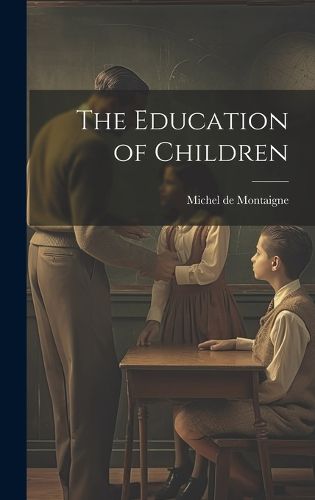Cover image for The Education of Children