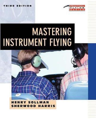 Cover image for Mastering Instrument Flying