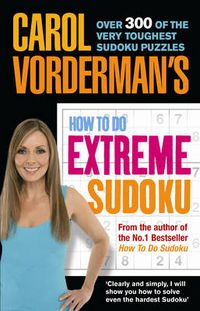 Cover image for Carol Vorderman's How to Do Extreme Sudoku
