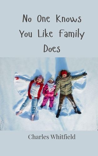 Cover image for No One Knows You Like Family Does