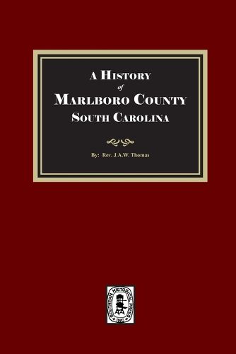 Cover image for A History of Marlboro County, South Carolina