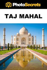 Cover image for PhotoSecrets Taj Mahal