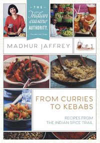 Cover image for From Curries to Kebabs: Recipes from the Indian Spice Trail (Latest Edition)