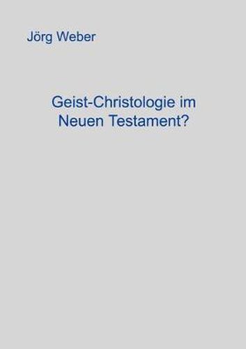 Cover image for Geist - Christologie im neuen Testament?