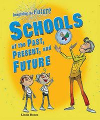 Cover image for Schools of the Past, Present, and Future