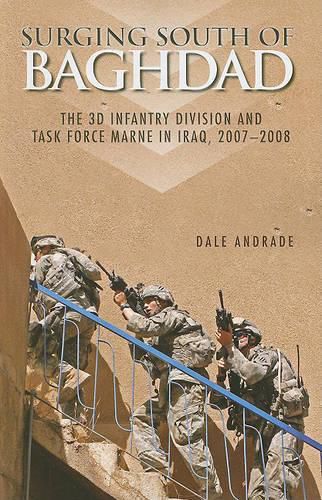 Cover image for Surging South of Baghdad: The 3D Infantry Division and Task Force Marne in Iraq, 2007-2008