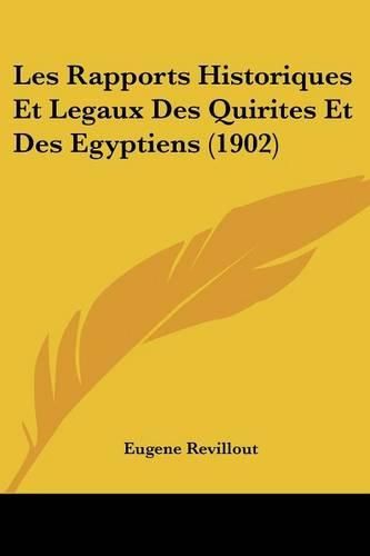 Cover image for Les Rapports Historiques Et Legaux Des Quirites Et Des Egyptiens (1902)