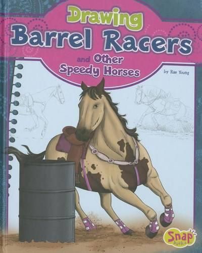 Cover image for Drawing Barrel Racers and Other Speedy Horses