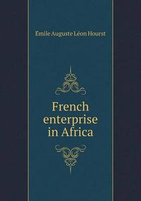 Cover image for French enterprise in Africa