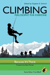 Cover image for Climbing - Philosophy for Everyone: Because It's There