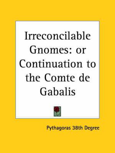 Cover image for Irreconcilable Gnomes or Continuation to the Comte de Gablis