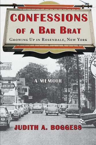 Cover image for Confessions of a Bar Brat: Growing Up in Rosendale, New York: A Memoir