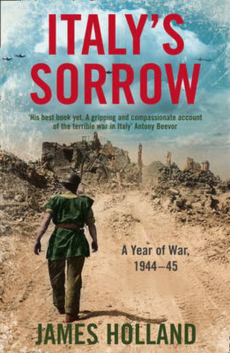 Italy's Sorrow: A Year of War 1944-45