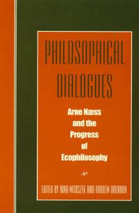 Cover image for Philosophical Dialogues: Arne Naess and the Progress of Philosophy
