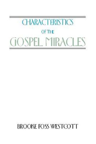 Cover image for Characteristics of the Gospel Miracles