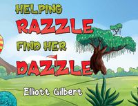 Cover image for Helping Razzle Find Her Dazzle