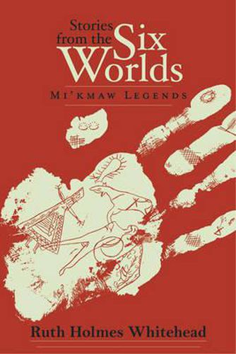 Cover image for Stories from the Six Worlds (2nd Edition): Mi'kmaw Legends