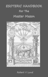 Cover image for Esoteric Handbook For The Master Mason