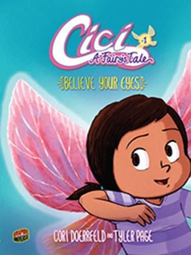 Cover image for Cici A Fairy's Tale Book 1: Believe Your Eyes