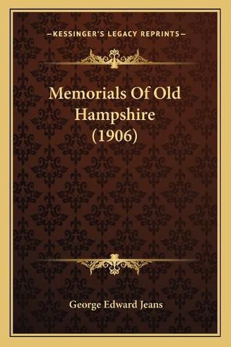 Memorials of Old Hampshire (1906)