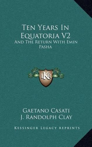 Cover image for Ten Years in Equatoria V2: And the Return with Emin Pasha