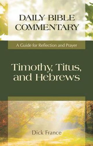 Cover image for Timothy, Titus, and Hebrews: A Guide for Reflection and Prayer