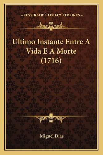 Cover image for Ultimo Instante Entre a Vida E a Morte (1716)