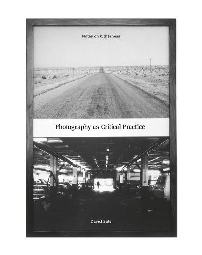 Cover image for Photography as Critical Practice: Notes on Otherness