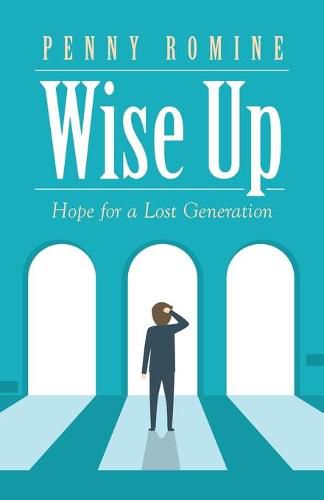 Cover image for Wise Up: Hope for a Lost Generation