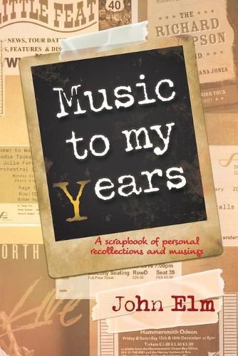 Cover image for Music to my Years: A scrapbook of personal recollections and musings