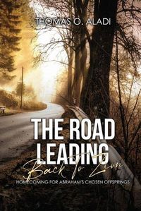 Cover image for The Road Leading Back To Zion