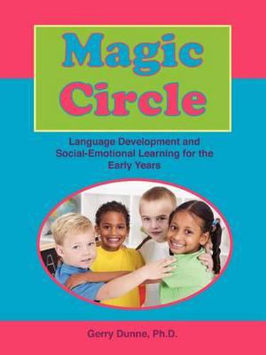 Cover image for Magic Circle: Language Devolopment and Social-Emotional Learning for the Early Years