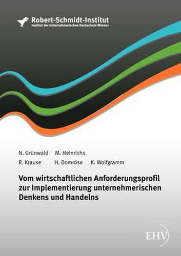 Cover image for Vom wirtschaftlichen Anforderungsprofil zur Implementierung unternehmerischen Denkens und Handelns