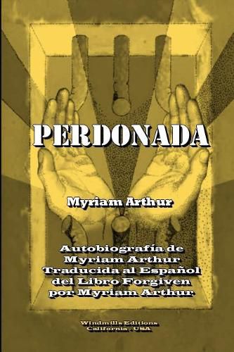 Cover image for Perdonada: Autobiografia de Myriam Arthur