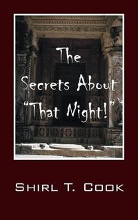 Cover image for The Secrets About  That Night!