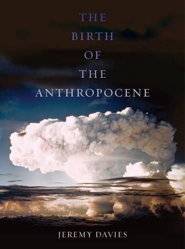 Cover image for The Birth of the Anthropocene