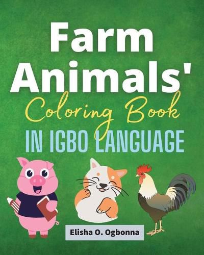 Cover image for Farm Animals Coloring Book in Igbo Language