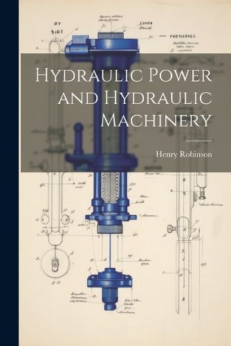Cover image for Hydraulic Power and Hydraulic Machinery