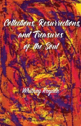 Cover image for Collections, Resurrections, and Treasures of the Soul