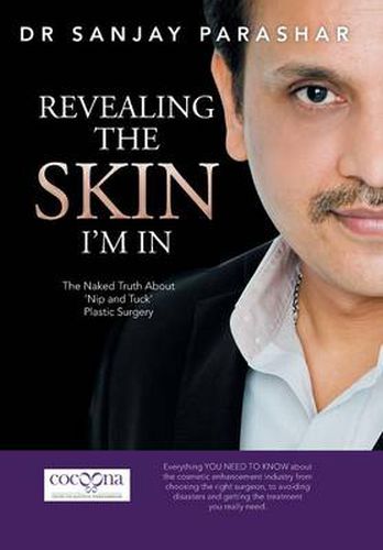 Cover image for Revealing the Skin I'm In: The Naked Truth About 'Nip and Tuck' Plastic Surgery