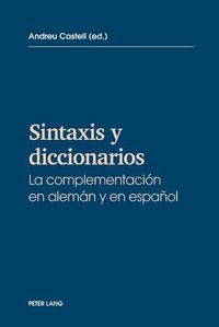 Cover image for Sintaxis y diccionarios; La complementacion en aleman y en espanol